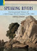 Speaking Rivers: Environmental History of Mid-Ganga Flood Country, 1540-1885 by Vipul Singh