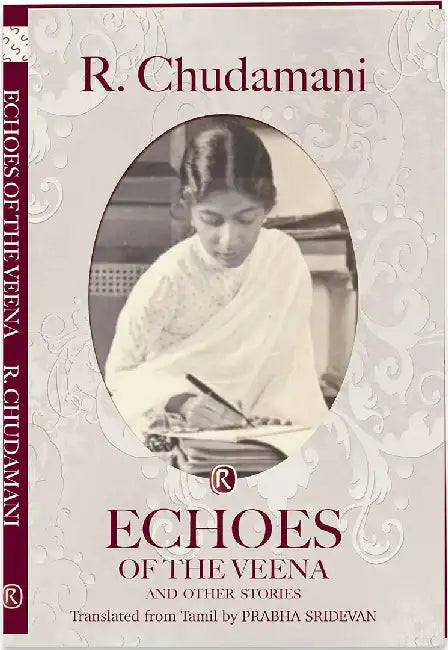 Echoes Of The Veena And Other Stories by R. Chudamani Translated