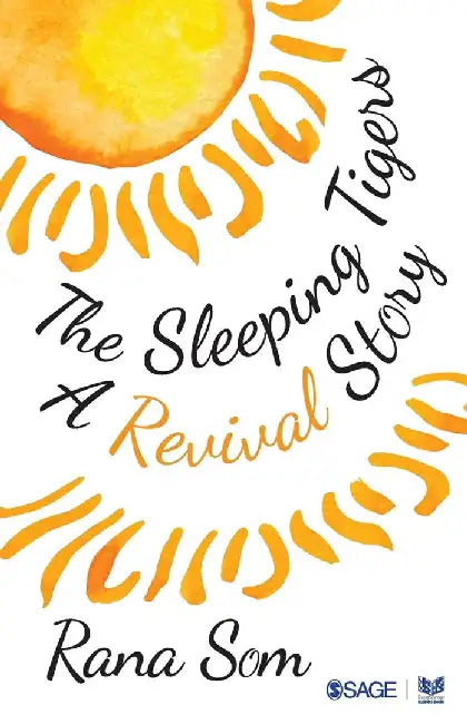 The Sleeping Tigers: A Revival Story by Rana Som, Som