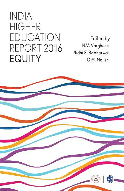 India Higher Education Report 2016: Equity by C M Malish, Nidhi S. Sabharwal