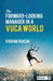 The Forward-Looking Manager in a VUCA World by Lt. Col. Vikram Bakshi