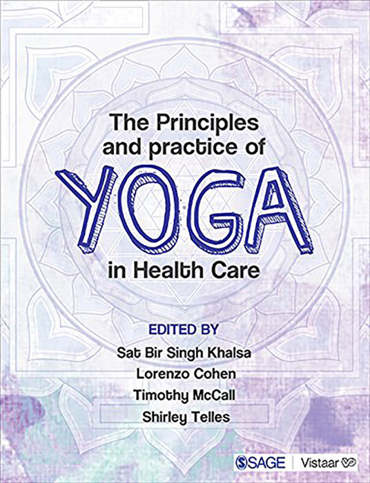 The Principles and Practice of Yoga in Health Care