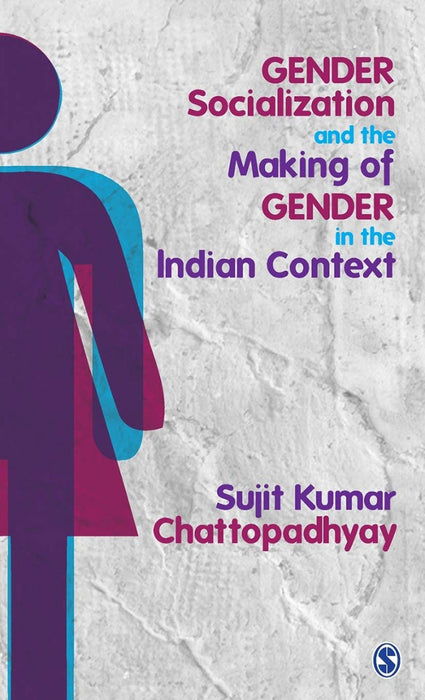 Gender Socialization and the Making of Gender in the Indian Context