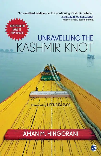 Unravelling the Kashmir Knot by Aman M. Hingorani