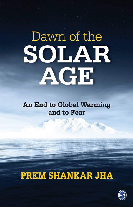 Dawn of the Solar Age: An End to Global Warming and to Fear