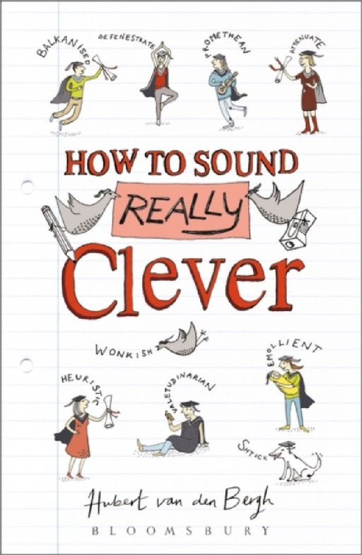 How To Sound Really Clever by Hubert Van Den Bergh