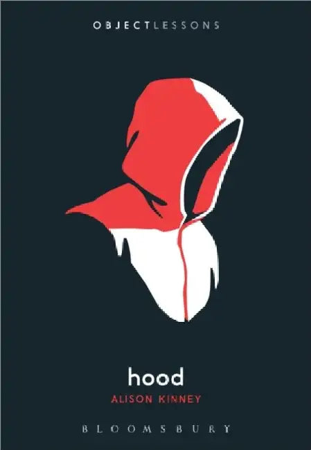 Hood by Alison Kinney