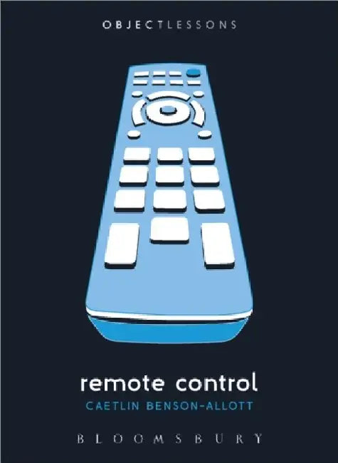 Remote Control by Caetlin Benson-Allott