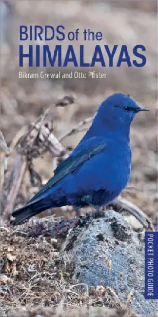 Birds Of The Himalayas by Bikram Grewal