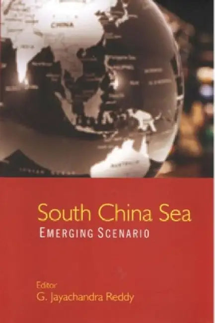 South China Sea: Emerging Scenario
