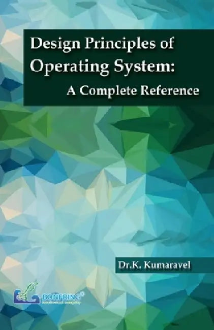 Design Principles of Operating System A Complete Reference by Dr K. Kumaravel