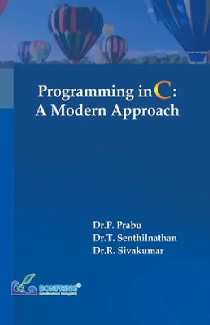 Programming in C A Modern Approach by Dr P. Prabu, Dr T. Senthilnathan, Dr R. Sivakumar
