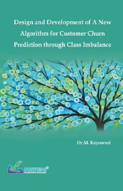 Design and Development of a New Algorithm for Customer Churn Prediction through Class Imbalance by Dr M. Rajeswari