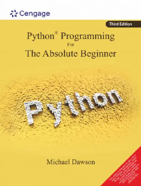 Python Programming for the Absolute Beginner by Michael Dawson