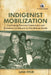 Indigenist Mobilization: Confronting Electoral Communism and Precarious Livelihoods in Post-Reform Kerala by Luisa Steur