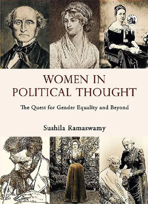 Women in Political Thought: The Quest for Gender Equality and Beyond by Sushila Ramaswamy