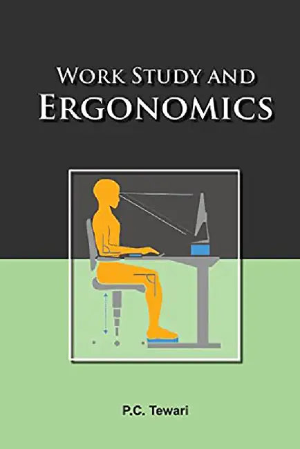 Work Study and Ergonomics by TEWARI
