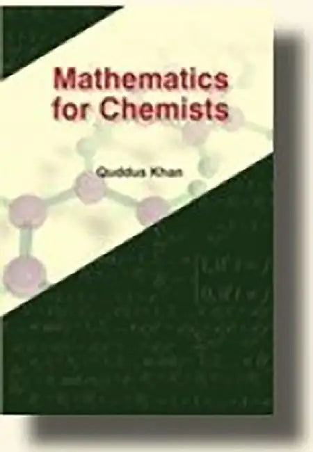 Mathematics for Chemistry by Quddus Khan