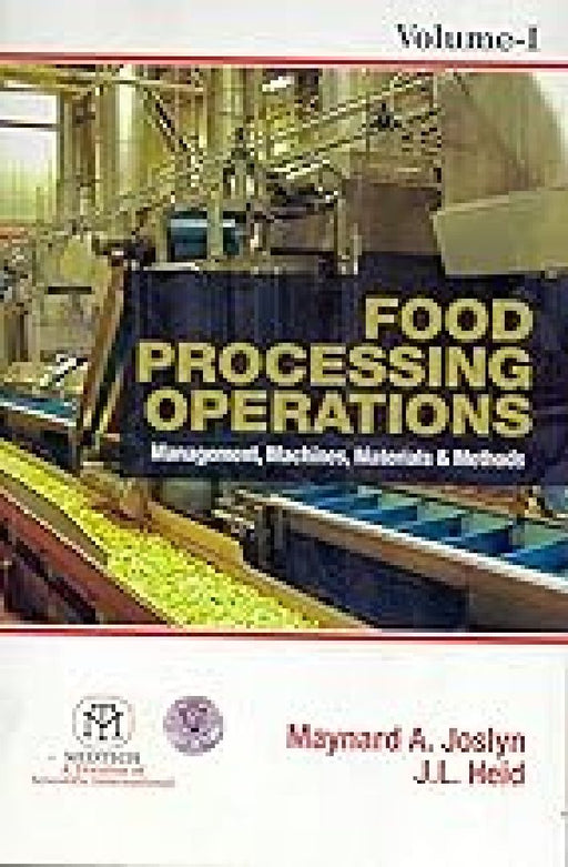 Food Processing Operations: Their Management Machines Materials and Methods by Maynard Alexander Joslyn
