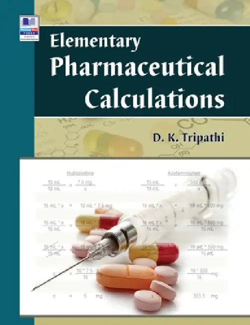 Elementary Pharmaceutical Calculations by D. K. Tripathi