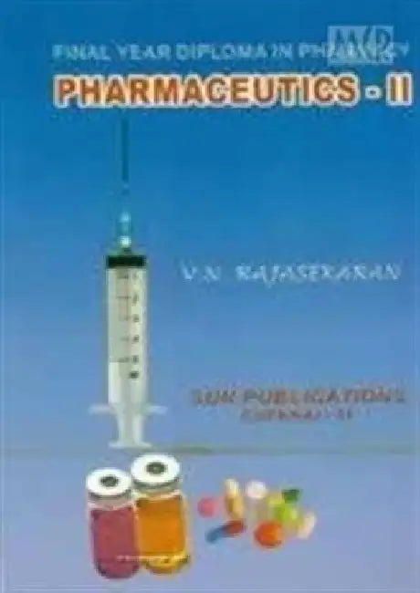 Final Year Diploma in Pharmacy PHARMACEUTICS-II by Rajasekaran