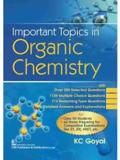 Important Topics in Organic Chemistry by K. C. Goyal