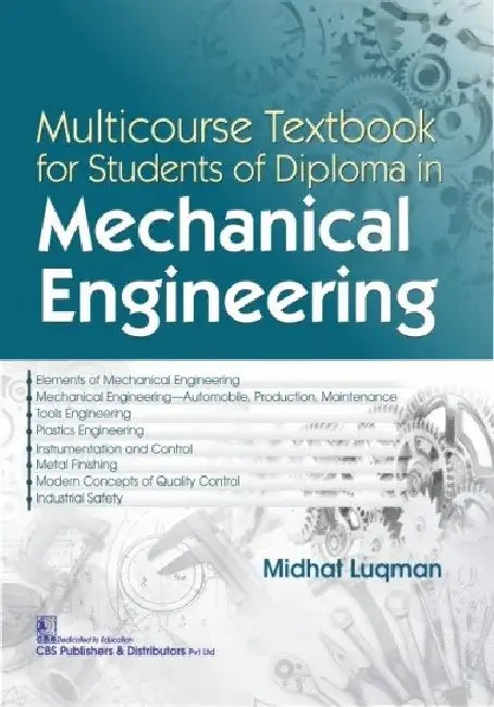 Multicourse Textbook For Students of Diploma In Mechanical Engineering by Luqman M