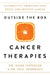 Outside the Box Cancer Therapies: Altern by Mark Stengler