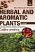 HERBAL AND AROMATIC PLANTS - 31. Coffea arabica (Coffee) by Himadri Panda