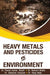 Heavy Metals and Pesticides in Environment by Pawan Kumar Bharti
