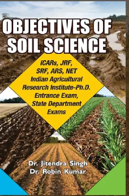 Objectives of Soil Science by Jitendra Singh