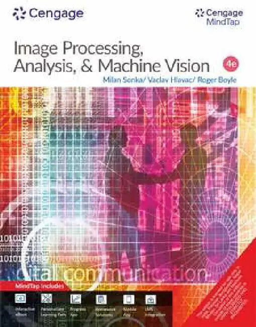Image Processing, Analysis, and Machine Vision with MindTap by Milan Sonka 