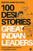 100 Desi Stories Series: Legendary Leaders by Madhur Zakir Hallegua