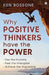 Why Positive Thinkers Have the Power by Ken Bossone