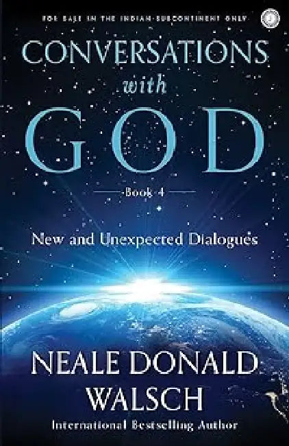 Conversations With God  Book 4 by Neale Donald Walsch