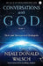 Conversations With God  Book 4 by Neale Donald Walsch