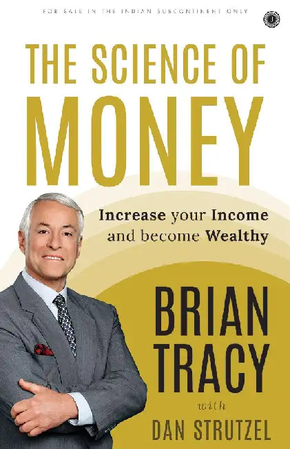 The Science of Money by Brian Tracy with Dan Strutzel