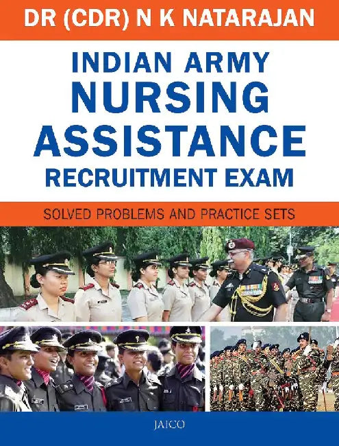 Indian Army Nursing Assistants Recruitment Exam by Dr. (CDR) N. K. Natarajan