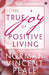 The True Joy of Positive Living by Norman Vincent Peale
