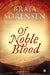 Of Noble Blood by Braja Sorensen