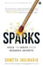 Sparks: Ideas to Ignite Your Business Growth by Shweta Jhajharia