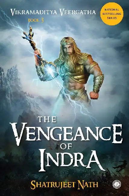 Vikramaditya Veergatha Book 3 - The Vengeance of Indra by Shatrujeet Nath