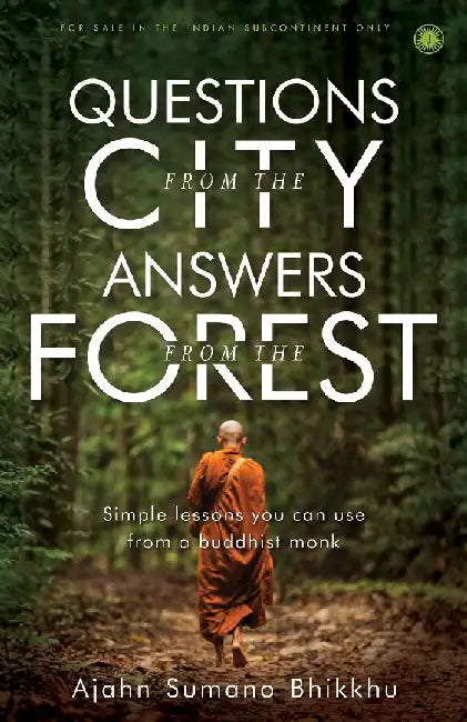 Questions from the City, Answers from the Forest by Ajahn Sumano Bhikkhu
