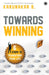 Towards Winning by B. Karunakar