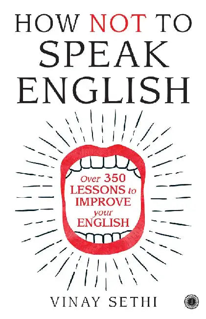 How Not to Speak English by Vinay Sethi