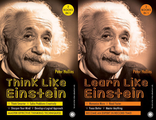 Think Like Einstein & Learn Like Einstein (2 Books in 1) by Peter Hollins