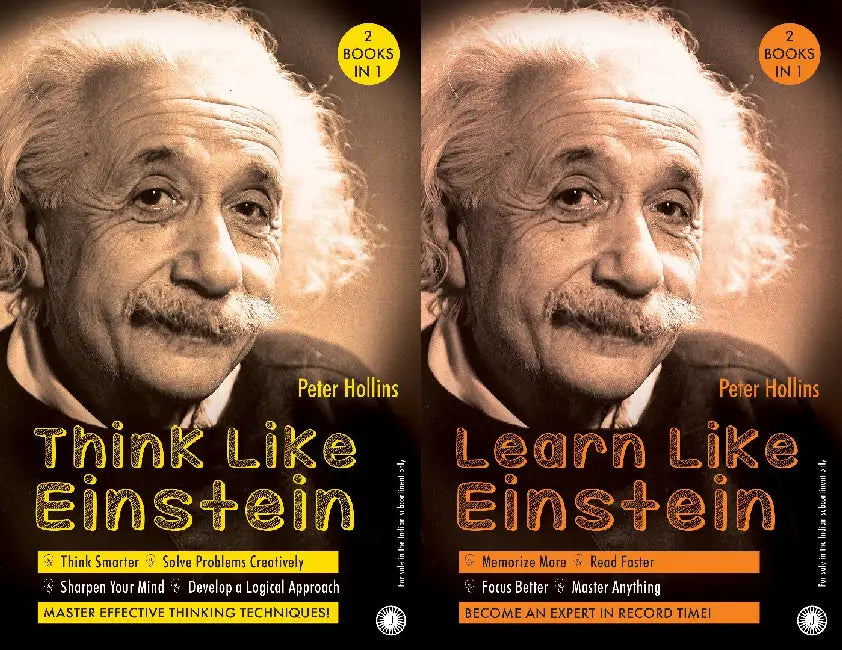 Think Like Einstein & Learn Like Einstein (2 Books in 1) by Peter Hollins