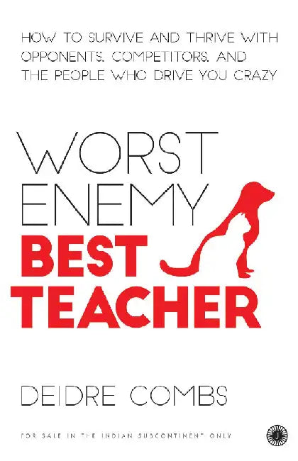 Worst Enemy, Best Teacher by Diedre Combs