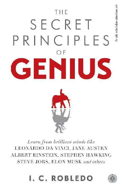 The Secret Principles of Genius by I. C. Robledo