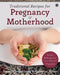 Traditional Recipes for Pregnancy & Motherhood by Sonal Chowdhary , Supriya Arun